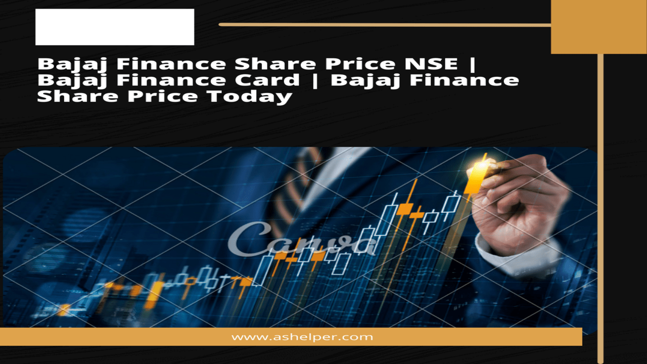 Bajaj Finance Share Price NSE | Bajaj Finance Card | Bajaj Finance Share Price Today